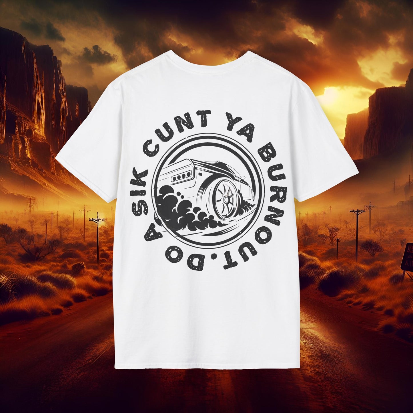 Do a Sik C#@t Ya Burnout Unisex Softstyle T-Shirt