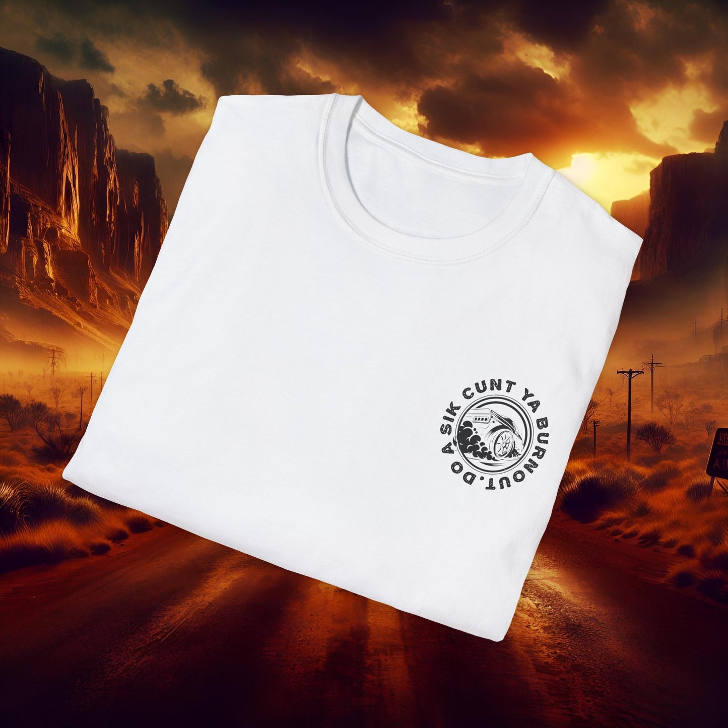 Do a Sik C#@t Ya Burnout Unisex Softstyle T-Shirt